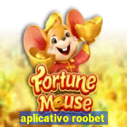 aplicativo roobet